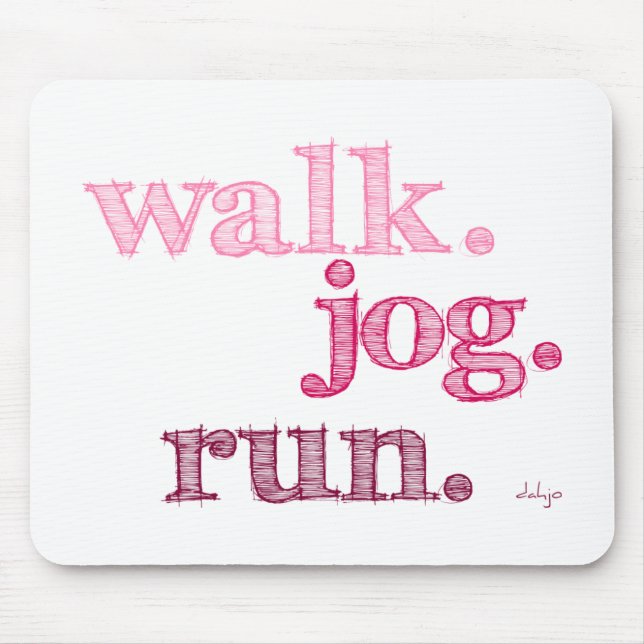 PINK WALK JOG RUN (font SHADED) Mouse Mat (Front)