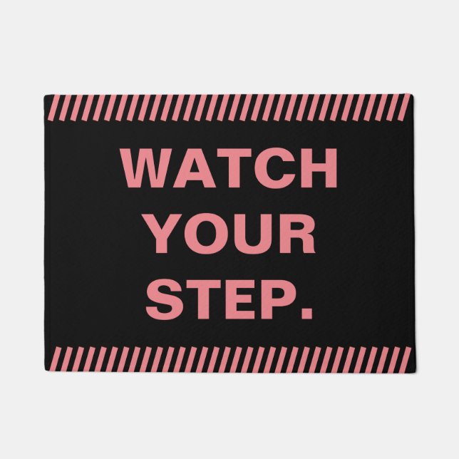 Pink watch your step doormat (Front)
