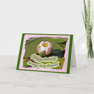 Pink Water-Lily Bud Best Friend Birthday Card