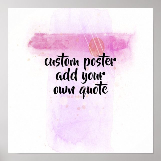 pink watercolor on white add your quote custom  poster (Front)