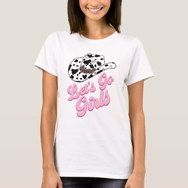 Pink Western Let's Go Girls Bachelorette  T-Shirt (Front)