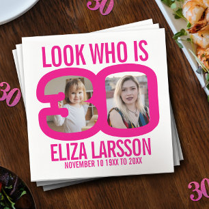 Pink white 30th birthday two photos look who is napkin