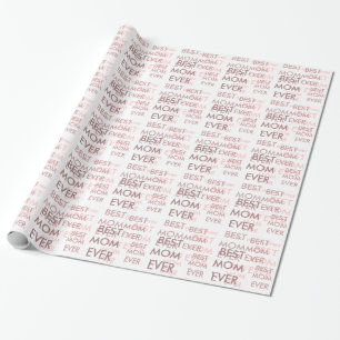 Pink White Best Mum Ever Mother's Day Wrapping Paper