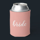 Pink White Calligraphy Bachelorette Party Bride Can Cooler<br><div class="desc">Fun gift for your bachelorette party</div>