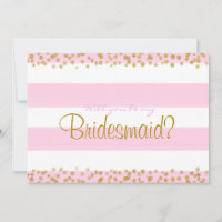 Pink White & Gold Be My Bridesmaid etc. Card