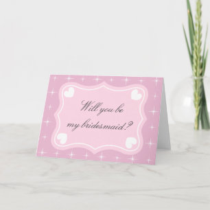 Pink Will you be my bridesmaid greeting card