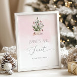Pink winter Christmas Babies are sweet Poster<br><div class="desc">Pink winter Christmas Babies are sweet. Punk watercolor Christmas tree "Babies are sweet" sign.
Matching items available.</div>