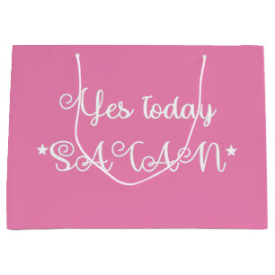 Pink Yes Today Satan Funny Large Gift Bag