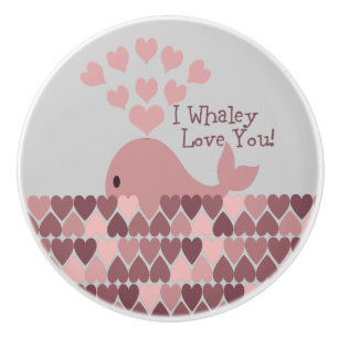 Pinke I Whaley Love You! Ceramic Knob