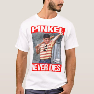 Pinkel Never Dies T-Shirt