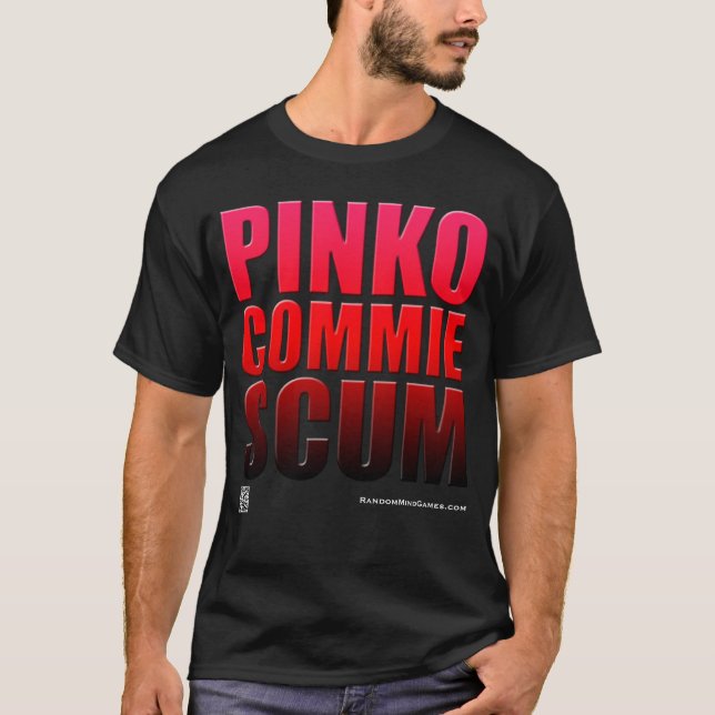 Pinko Commie Scum T-Shirt (Front)