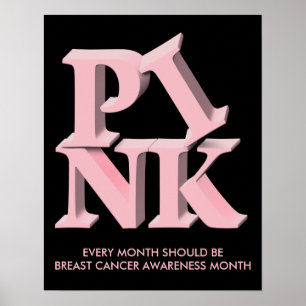 PinkonBlack, EVERY MONTH SHOULD BEBREAST CANCER... Poster