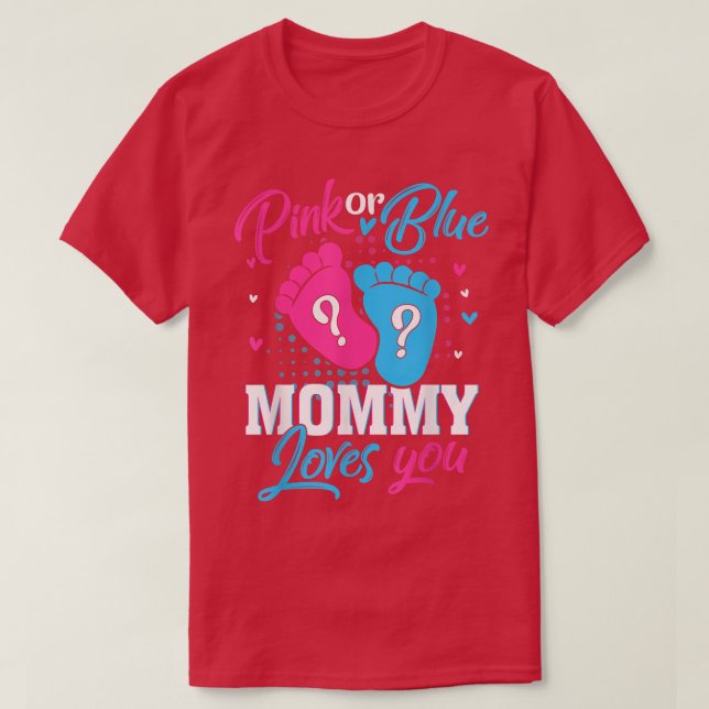 PinkOrBlue Mummy Loves You Outfit Gender Reveal Ba T-Shirt (Design Front)
