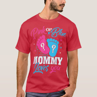 PinkOrBlue Mummy Loves You Outfit Gender Reveal Ba T-Shirt