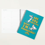 Pinky and the Brain | Are You Pondering? Planner<br><div class="desc">Check out this fun Pinky and the Brain graphic with the iconic line "Are you pondering what I'm pondering?".</div>