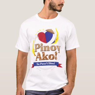 Pinoy Ako! Sa Puso't Diwa (I'm FIlipino by heart) T-Shirt