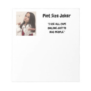 Pint Size Joker: Use All Caps To Bug People Notepad