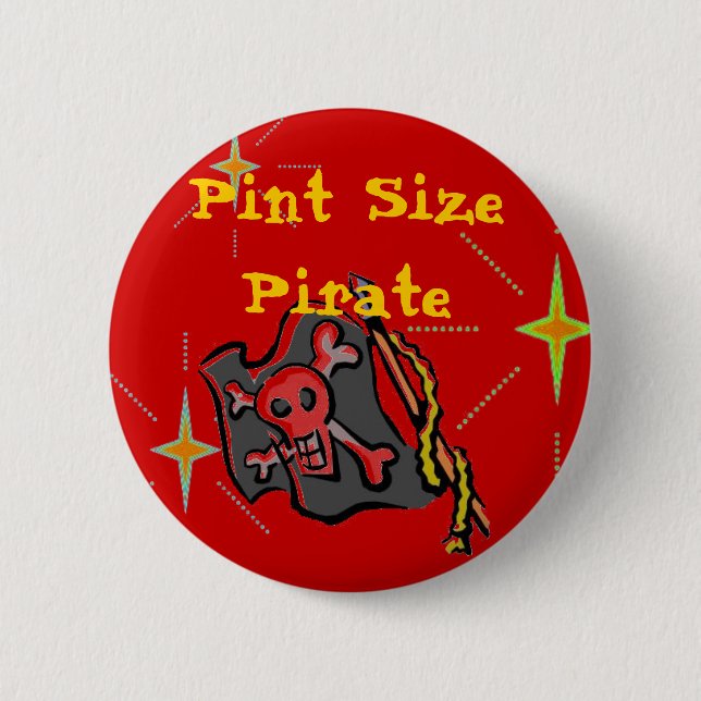 Pint Size Pirate! 6 Cm Round Badge (Front)