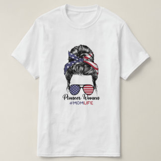 Pioneer Woman Mum Life Messy Bun America Sunglass T-Shirt