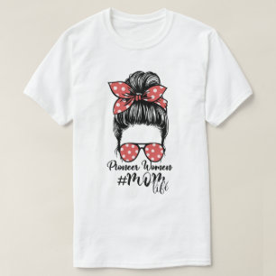 Pioneer Woman Mum Life Messy Bun Retro Sunglasses T-Shirt