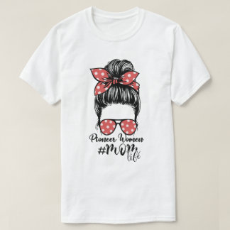 Pioneer Woman Mum Life Messy Bun Retro Sunglasses T-Shirt