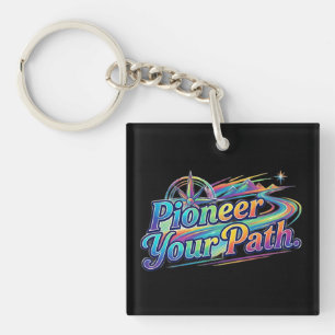 Pioneer Your Path T-Shirt Key Ring