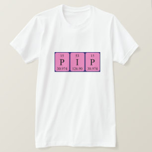 Pip periodic table name shirt