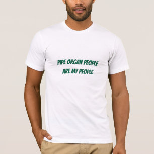 Pipe organ people tee