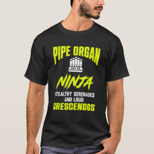 Pipe Organist Instrument Pipes Church Organ Player T-Shirt