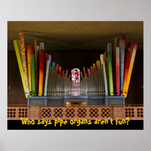 Pipe organs are fun poster