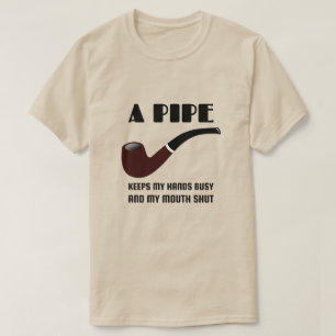 Pipe Smoker's Funny Quote T-Shirt
