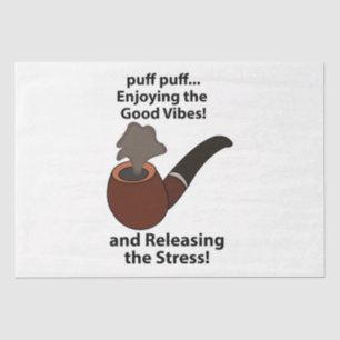 Pipe Smoking Enjoying The Good Vibes Pipe Smoking Tissue Paper