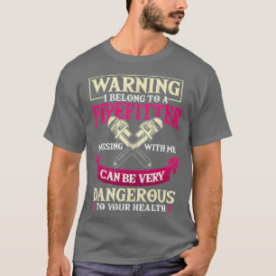 Pipefitter Gifts Funny Plumber Plumbing Wife T-Shirt