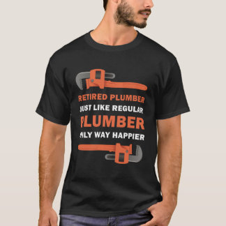 PipeFitter Plumbing - Funny Happy Retired Plumber T-Shirt