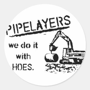 Pipelayer Humour Classic Round Sticker