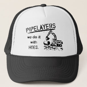 Pipelayer Humour Trucker Hat