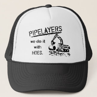 Pipelayer Humour Trucker Hat