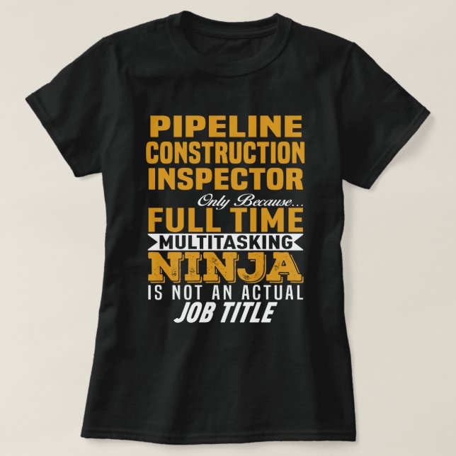 Pipeline Construction Inspector T-Shirt (Design Front)