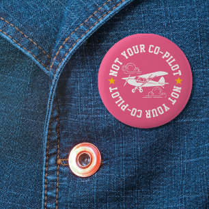 Piper Cub Aeroplane Not Your Co-Pilot Funny Pink 6 Cm Round Badge
