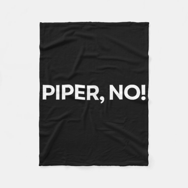 Piper, No  Fleece Blanket (Front)