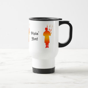 Pipin' Hot! Travel Mug