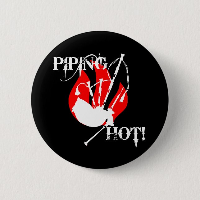 Piping Hot! 6 Cm Round Badge (Front)