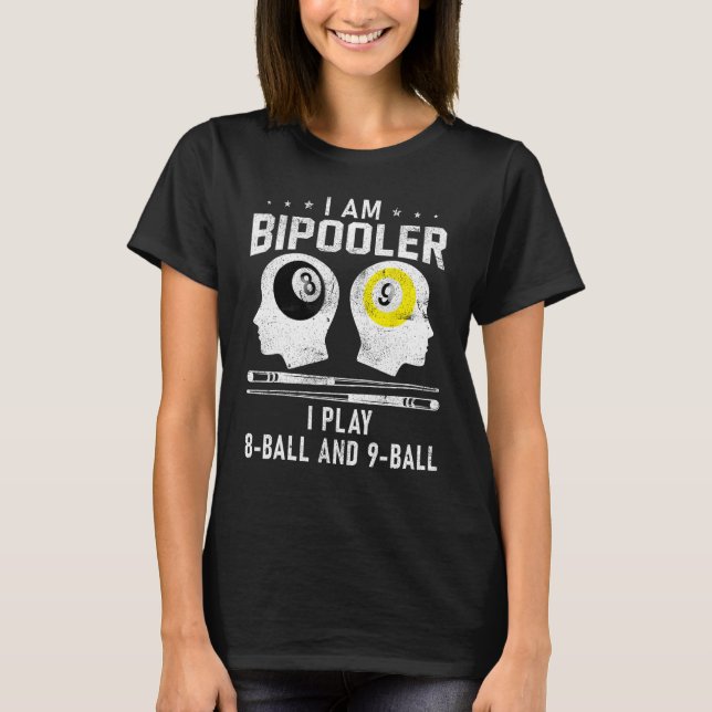 Pipooler Pool Player Pool Cool Billiards 8 and 9 B T-Shirt (Front)