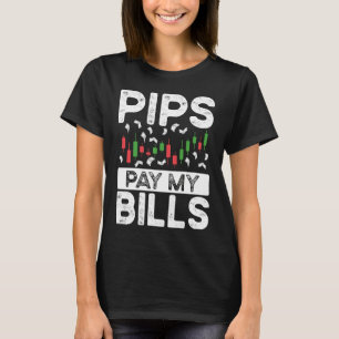 Pips Pay My Bills BACKPRINT Forex T-Shirt
