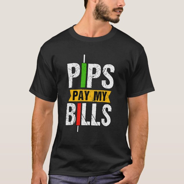 Pips Pay My Bills Blockchain Crypto Trader T-Shirt (Front)