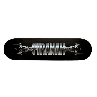 Piranah skateboard