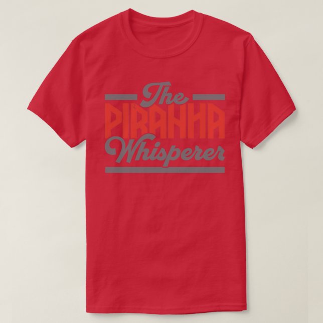 Piranha Whisperer Collector Aquarist Fishkeeping T-Shirt (Design Front)