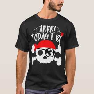 Pirate 3rd Birthday Party  Arrr Today I Be 3 Red  T-Shirt