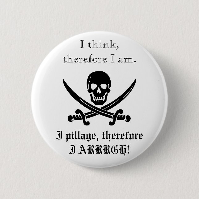 Pirate Button; I think, therefore I am 3 6 Cm Round Badge (Front)