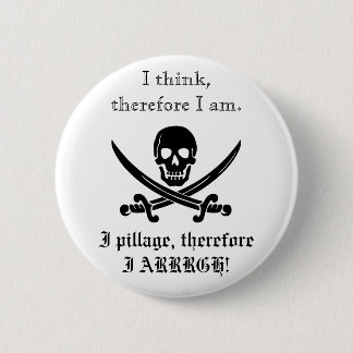 Pirate Button; I think, therefore I am 3 6 Cm Round Badge